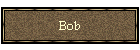 Bob